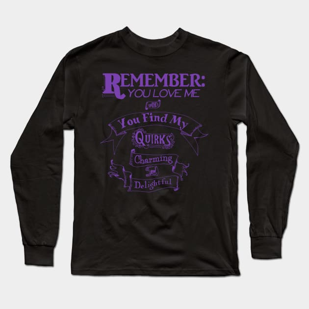 Remember You Love Me Long Sleeve T-Shirt by Amy-Elyse Neer